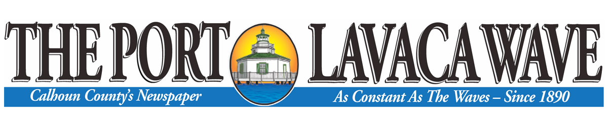 Port Lavaca Wave, Serving Port Lavaca and Calhoun County since 1890